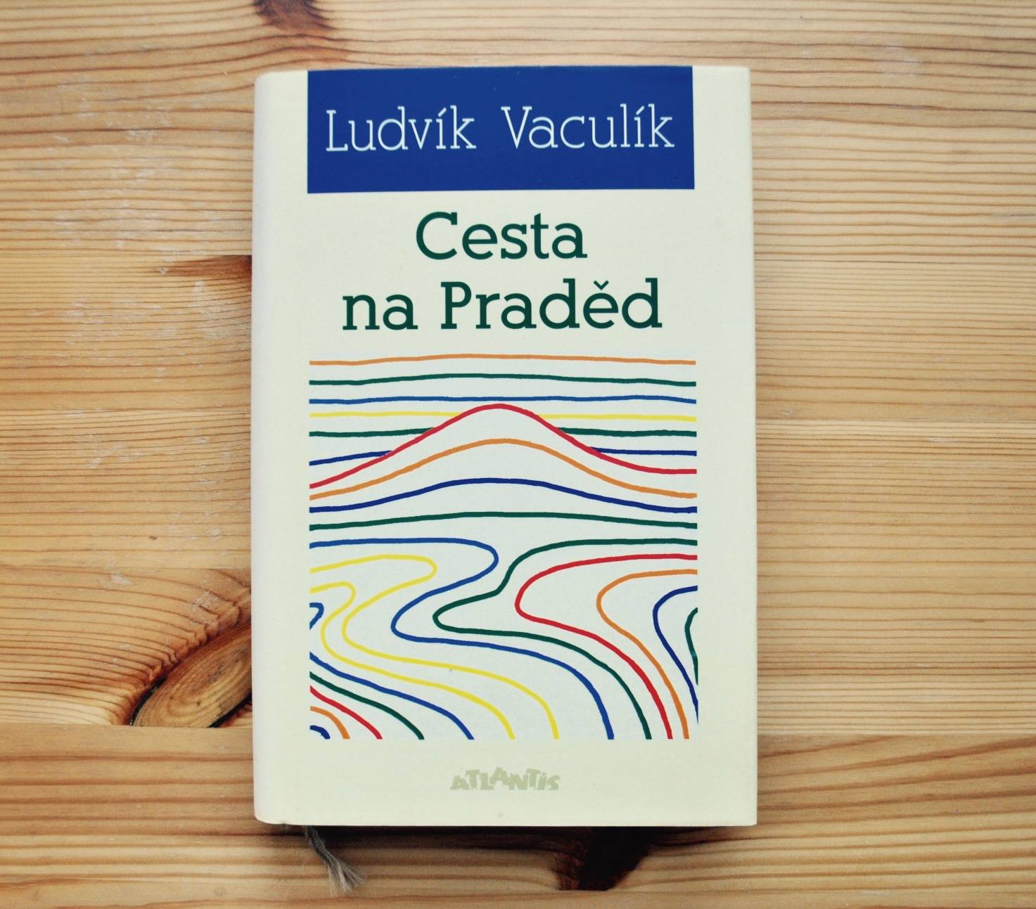 Díl devětatřicátý: „kopyty koní listovat v kopcích“. Cesta na Praděd Ludvíka Vaculíka