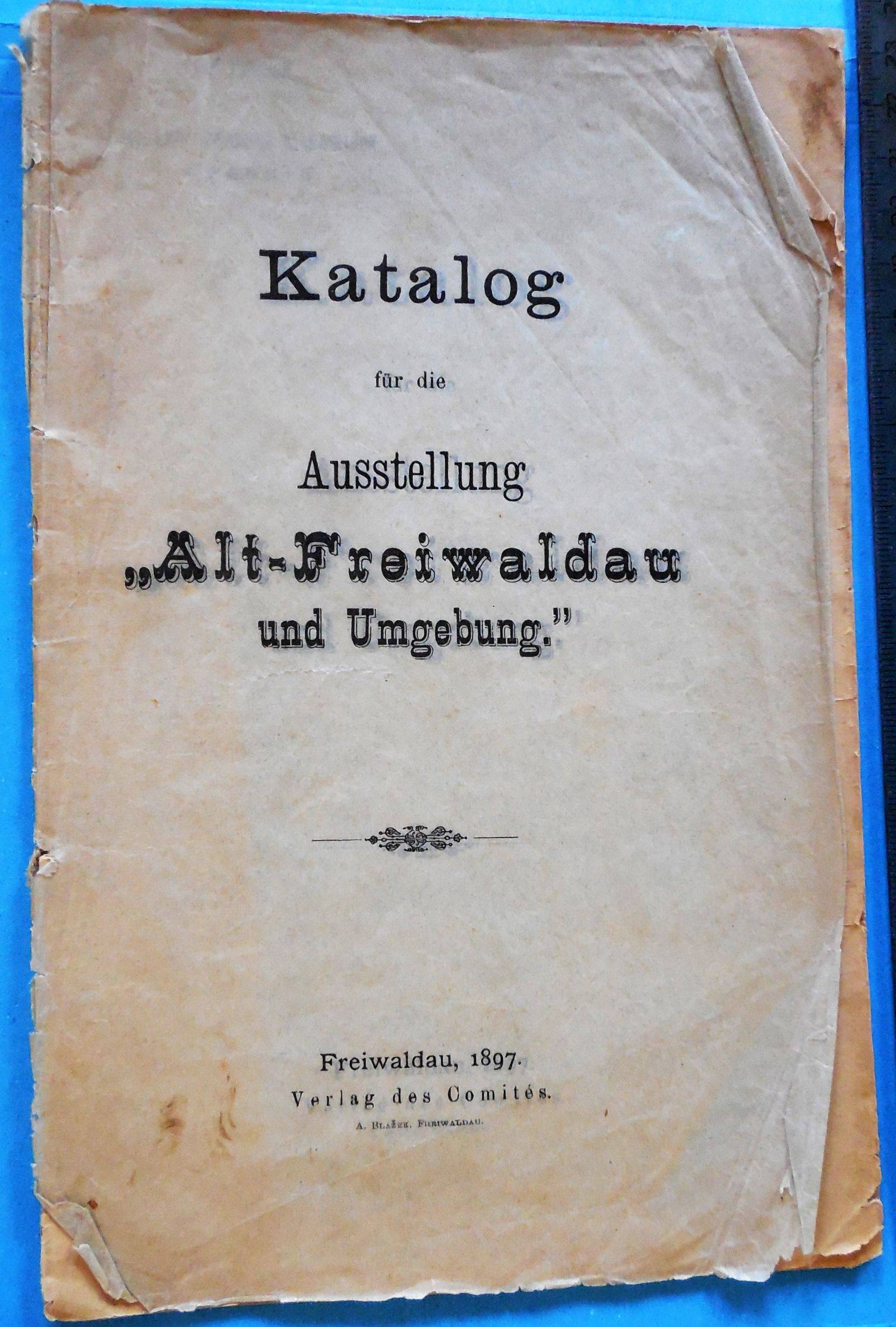 Katalog výstavy Starý Frývaldov a okolí z roku 1897.