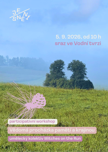 Participativní workshop / Vědomá procházka pamětí a krajinou (akce v rámci festivalu Jesnění)