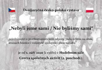 Výstava Nebyli jsme sami / Nie byliśmy sami v Centru společných aktivit