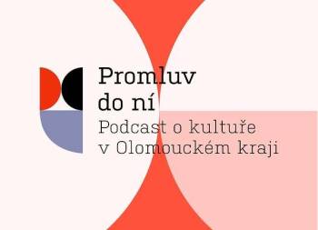 O digitalizaci sbírek Vlastivědného muzea Jesenicka v podcastu o kultuře v Olomouckém kraji Promluv do ní